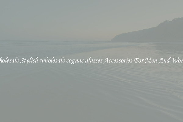 Wholesale Stylish wholesale cognac glasses Accessories For Men And Women