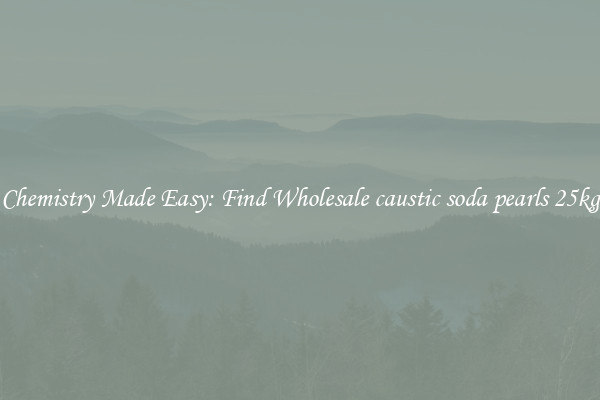 Chemistry Made Easy: Find Wholesale caustic soda pearls 25kg