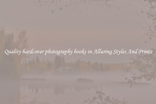 Quality hardcover photography books in Alluring Styles And Prints