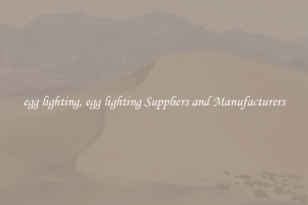 egg lighting, egg lighting Suppliers and Manufacturers