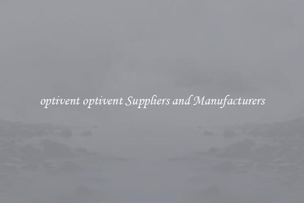 optivent optivent Suppliers and Manufacturers