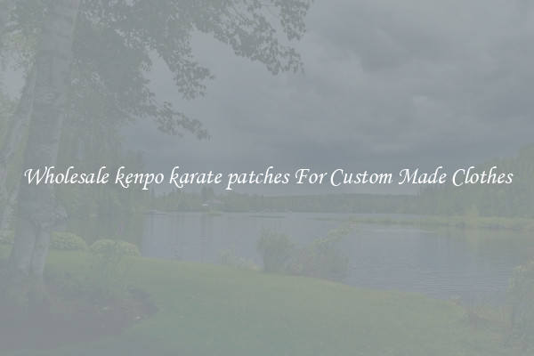 Wholesale kenpo karate patches For Custom Made Clothes