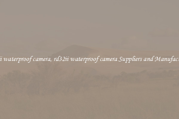 rd32ii waterproof camera, rd32ii waterproof camera Suppliers and Manufacturers