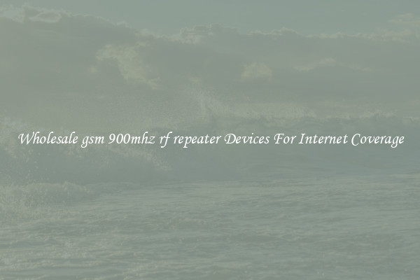Wholesale gsm 900mhz rf repeater Devices For Internet Coverage