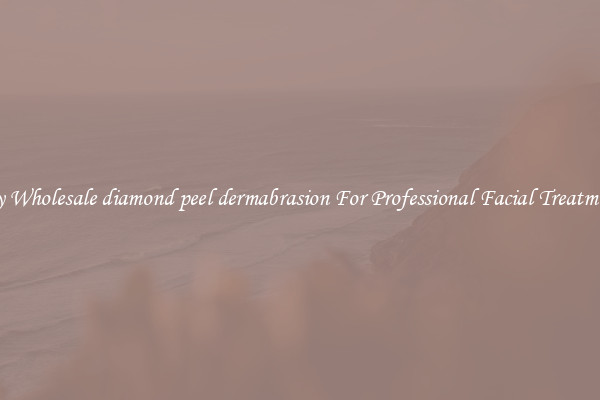 Buy Wholesale diamond peel dermabrasion For Professional Facial Treatments