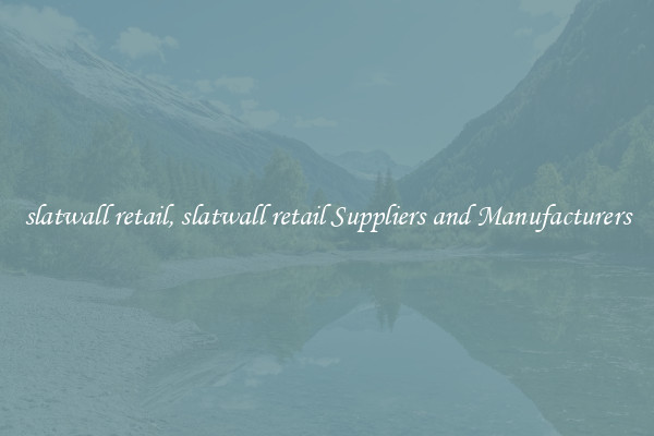 slatwall retail, slatwall retail Suppliers and Manufacturers