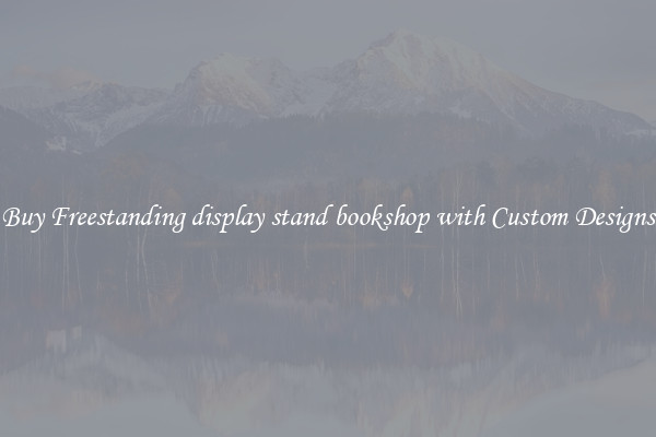 Buy Freestanding display stand bookshop with Custom Designs
