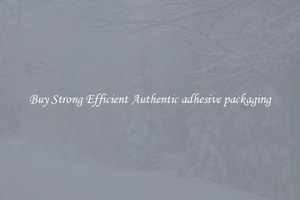 Buy Strong Efficient Authentic adhesive packaging